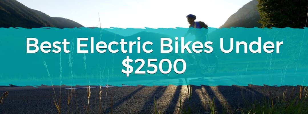 Feature image Best Electric Bikes Under $2500