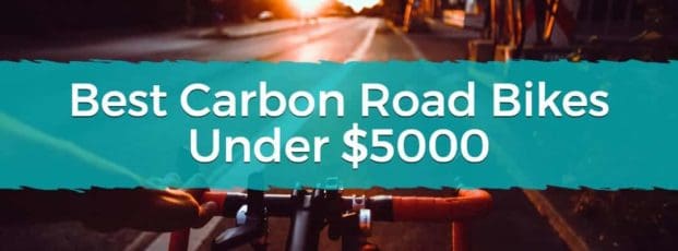 Best Carbon Road Bikes Under $5000