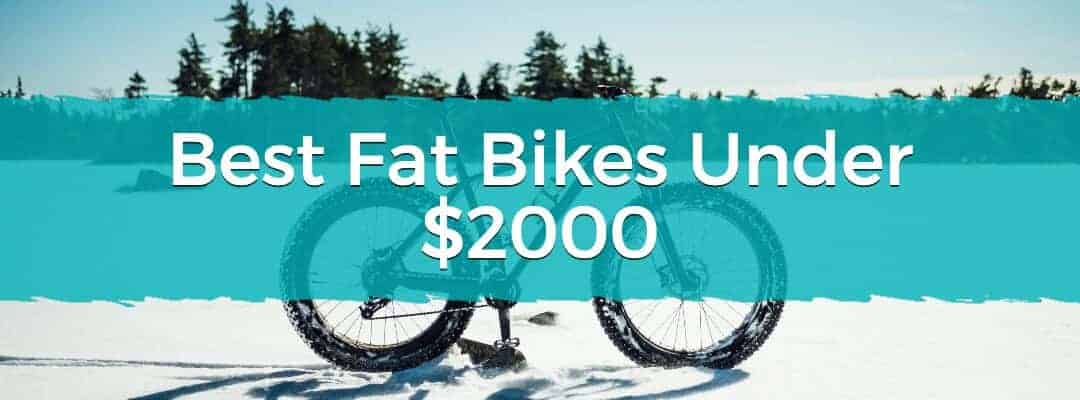 Feature image Best Fat Bikes Under $2000