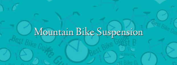 Mountain Bike Suspension Mountain Bike Suspension
